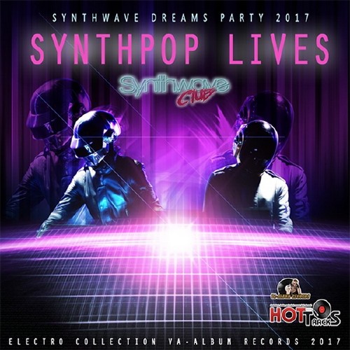 Synthpop Lives: Synthwave Dream Party (2017) Mp3