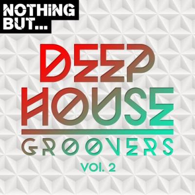 Nothing but... deep house groovers, vol. 02 (2017)