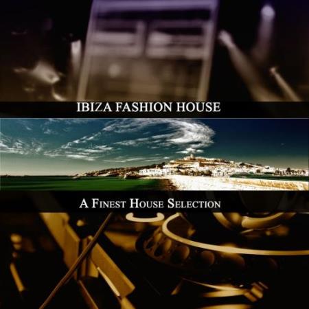 Ibiza Fashion House (A Finest House Selection) (2017)
