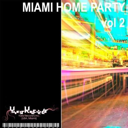 Miami Home Party, Vol. 2 (2017)