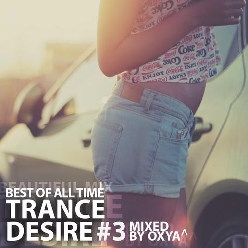 Trance Desire Best of All Time #3 (2017)