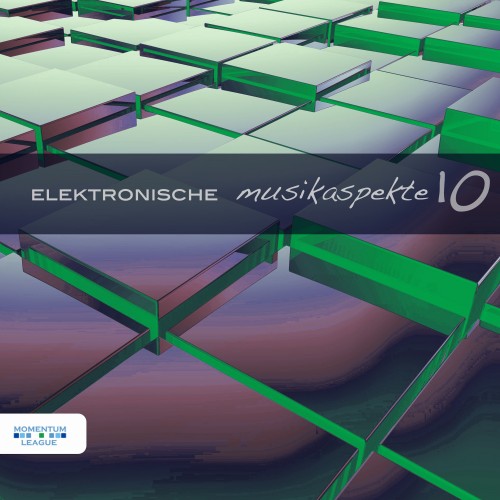 Elektronische Musikaspekte Vol. 10 (2017)