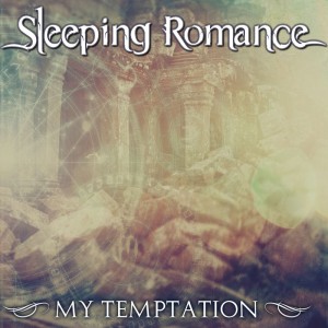 Sleeping Romance - My Temptation [Single] (2017)
