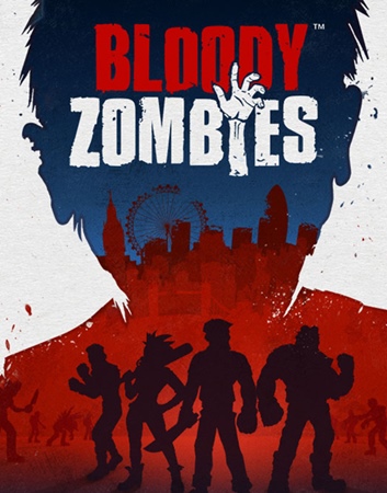 Bloody zombies (2017/Rus/Eng/Multi6/Repack от fitgirl)