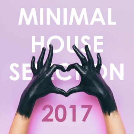 Minimal House Selection 2017 (2017)