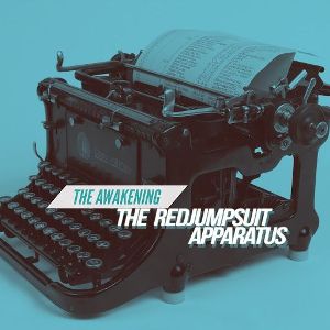 The Red Jumpsuit Apparatus - The Awakening (Single) (2017)