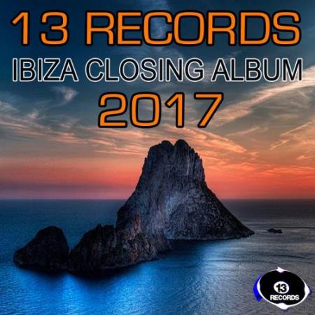 13 Records Ibiza Closing Album 2017 (2017)