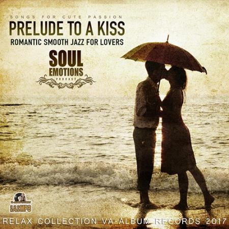 Prelude To A Kiss: Smooth Jazz Collection (2017)