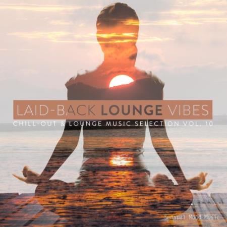 Laid-Back Lounge Vibes, Vol. 10 (2017)