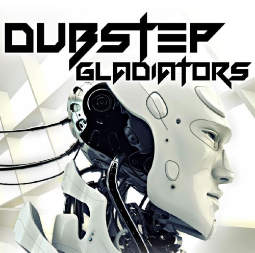 Dubstep Gladiators Vol. 01 (2017)