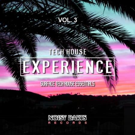 Tech House Experience, Vol. 3 (Surface Tech House Essentials) (2017)