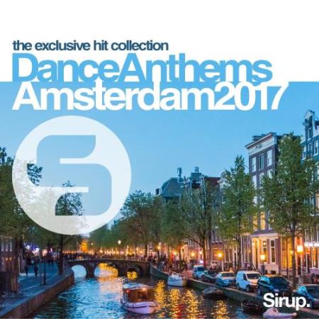 Sirup Dance Anthems Amsterdam 2017 (2017)