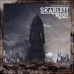 Skarlett Riot - Regenerate (2017)