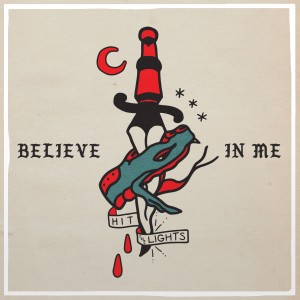 Hit The Lights - Believe in Me (Single) (2017)