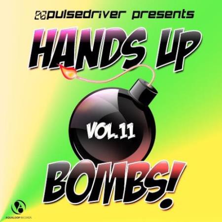 Pulsedriver Presents Hands Up Bombs!, Vol. 11 (2017)