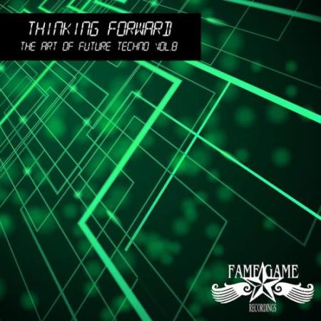 Thinking Forward - The Art Of Future Techno, Vol. 8 (2017)