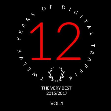 Twelve Years Of Digital Traffik Vol. 1 (2017)