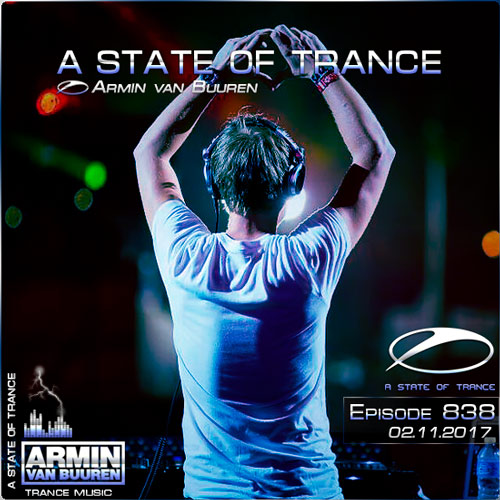 Armin van Buuren - A State of Trance 838 (02.11.2017)