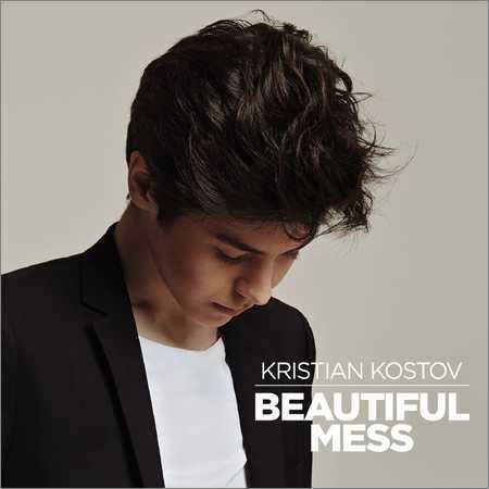 Kristian Kostov - Beautiful Mess (2018)