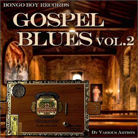 VA - Bongo Boy Records Gospel Blues Vol. 2 (2018)