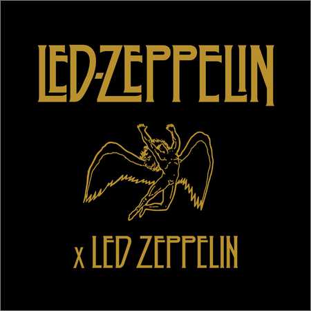Led Zeppelin - Led Zeppelin x Led Zeppelin (2018)