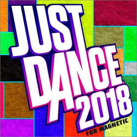 VA - Just Dance 2018 For Magnetic (2018)