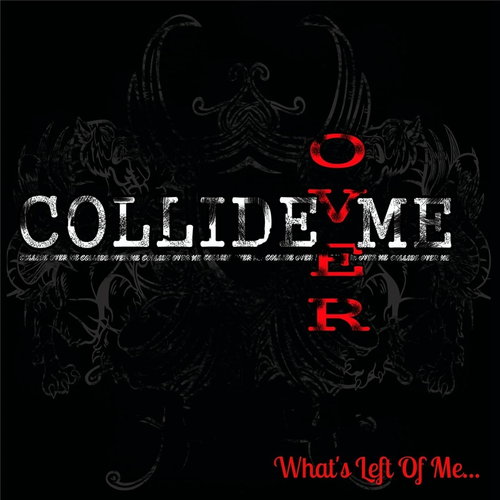 Collide Over Me - What's Left of Me [EP] (2015)