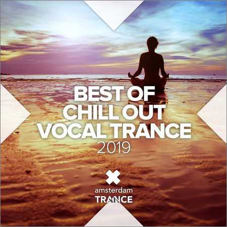 VA - Best of Chill out Vocal Trance 2019 (2018)