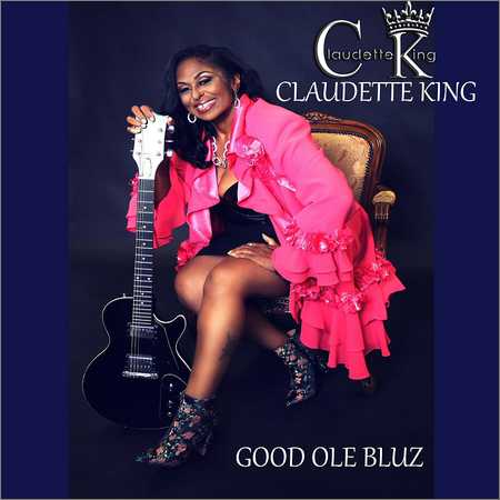Claudette King - Good ole bluz (2018)