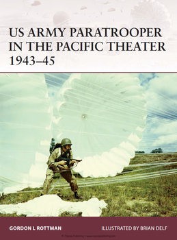 US Army Paratrooper in the Pacific Theater 1943-1945 (Osprey Warrior 165)
