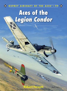 Aces of the Legion Condor (Osprey Aircraft of the Aces 99)
