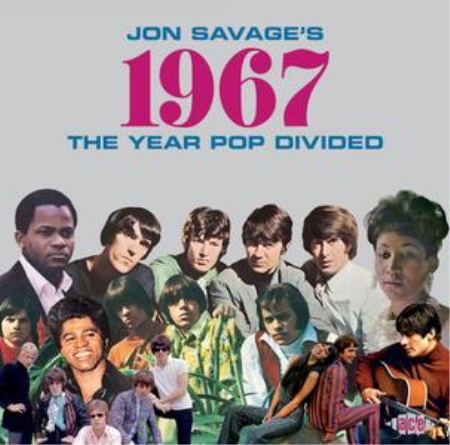 VA - Jon Savage's 1967: The Year Pop Divided (2017)