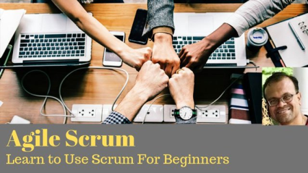 Agile Scrum: Learn to use Scrum for Beginners