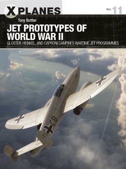 Jet Prototypes of World War II (Osprey X-Planes 11)