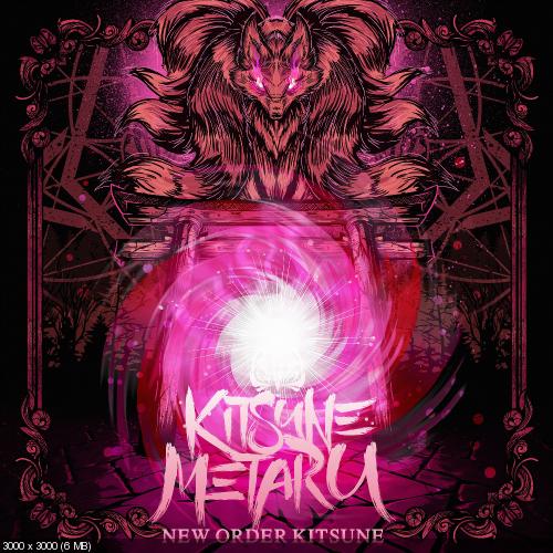 Kitsune Metaru - New Order Kitsune (2017)