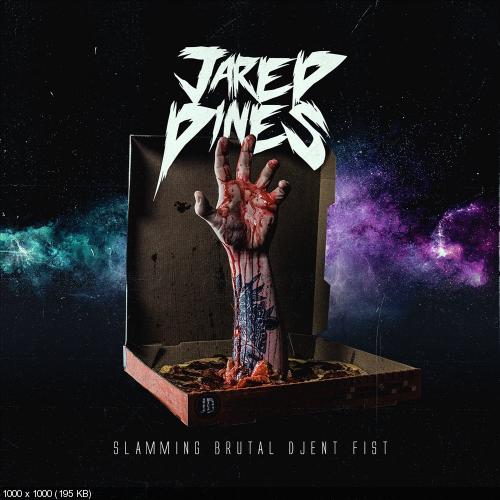 Jared Dines - Slamming Brutal Djent Fist (EP) (2017)