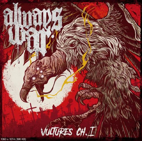 Always War - Vultures. Chapter 1 [EP] (2017)