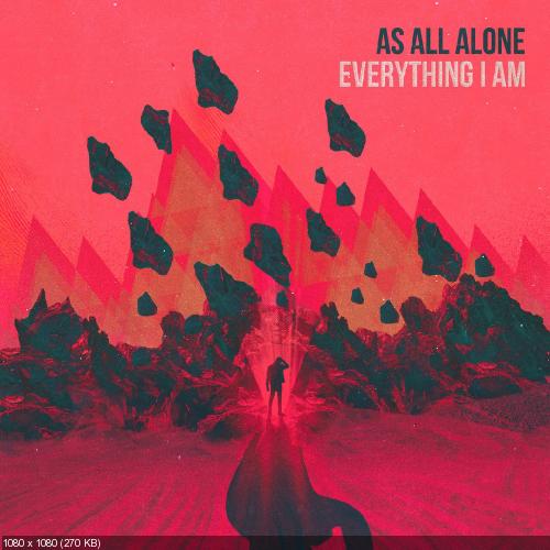 As All Alone - Everything I Am (2017)