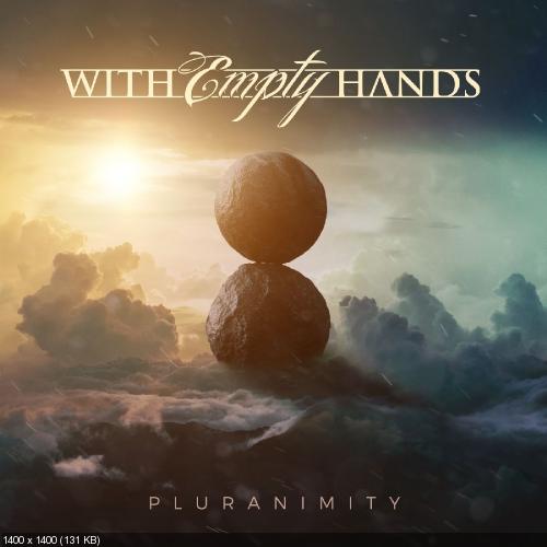 With Empty Hands - Pluranimity [EP] (2017)