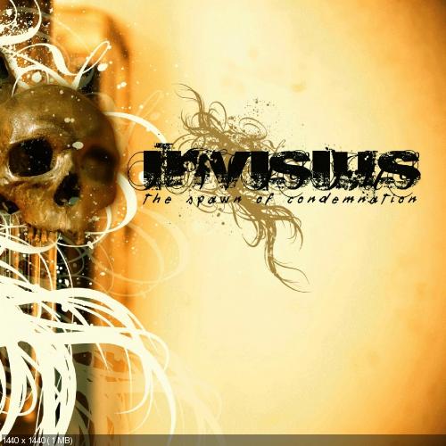 Invisius - The Spawn Of Condemnation (2010)