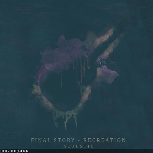 Final Story - Recreation (Acoustic) (EP) (2017)
