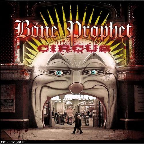 Bone Prophet - The Circus (2017)
