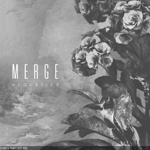 Merge - Ineffable Acoustics (EP) (2017)