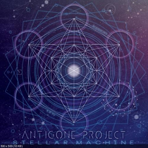 Antigone Project - Stellar Machine (2017)