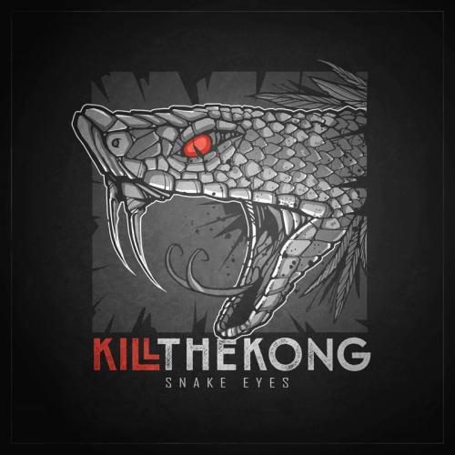 Kill the Kong - Snake Eyes (Single) (2017)