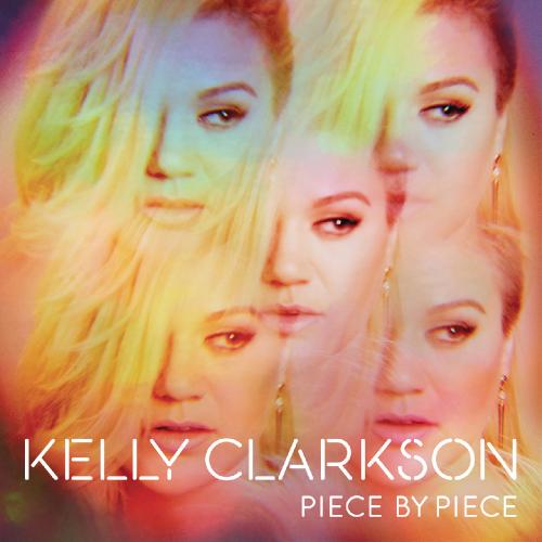 Kelly Clarkson - Piece By Piece (Deluxe) (2015)