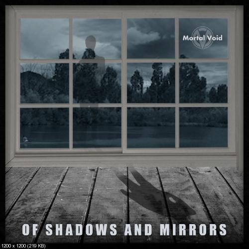 Mortal Void - Of Shadows And Mirrors (2017)