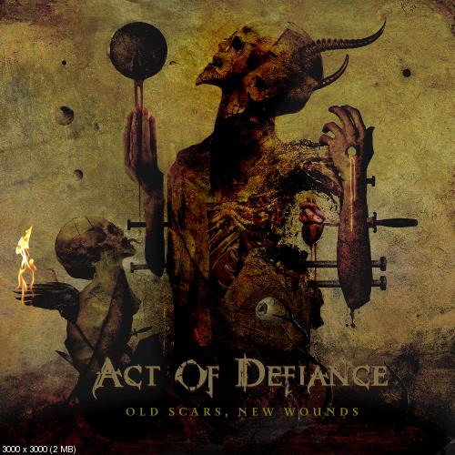 Act Of Defiance - Old Scars, New Wounds (2017)