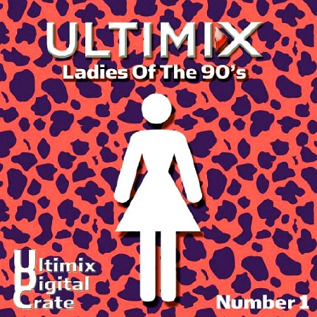 Ultimix Digital Crate Ladies Of The 90s Vol 1 (2017)
