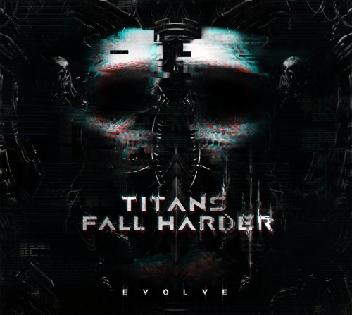 Titans Fall Harder - Evolve [ep] (2017)